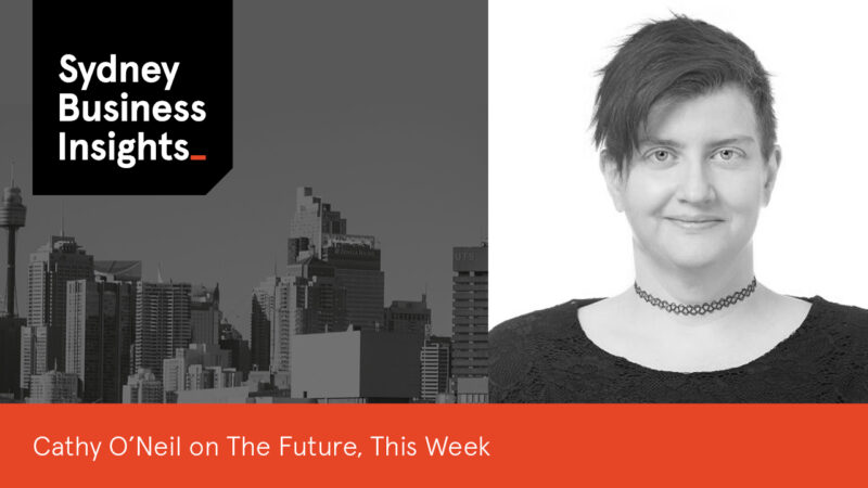 Cathy O'Neil on The Future, This Week